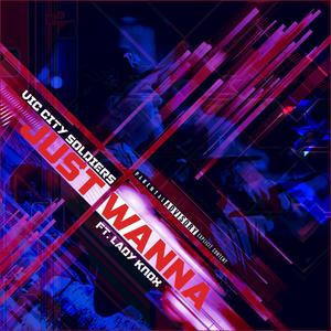 Just Wanna(feat. Lady Knox) (Explicit)