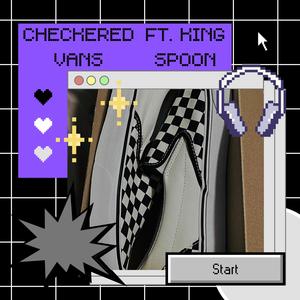 checkered vans! (feat. King Spoon)