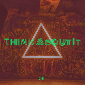 Think About It (Explicit)