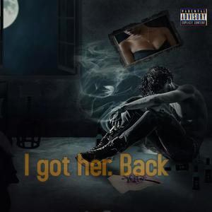 I Got Her Back (Explicit)
