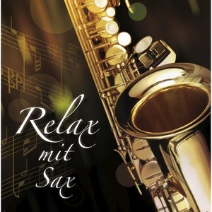 Relax mit Sax - Relax with Sax (Wellness - Music)