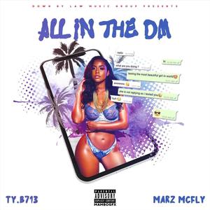 All in the D.M. (feat. Marz McFLY)