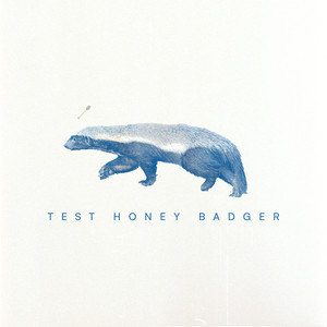 Test Honey Badger (Explicit)