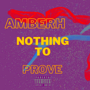 Nothing to Prove (Explicit)