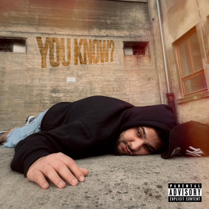 YOU KNOW? (Explicit)