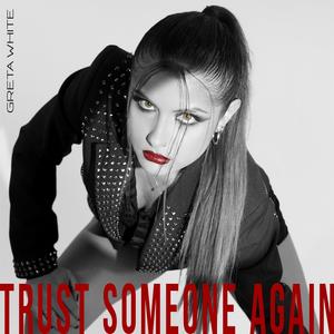 Trust Someone Again (Explicit)