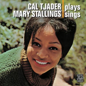 Cal Tjader Plays, Mary Stallings Sings (Remastered)