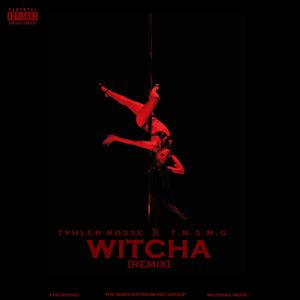 Witcha (feat. JB The Rula, Q The Prince & Speedy Monsta) [T.N.S.M.G Remix] [Explicit]