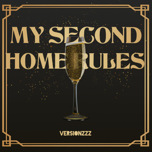 My Second Home Rules (Explicit)