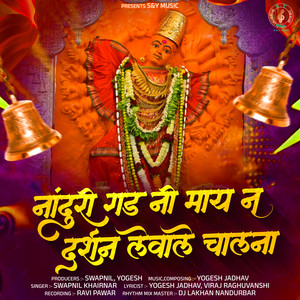 Nanduri Gad Ni May Na Darshan Levale Chalna