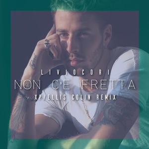 Non c'è fretta (Xp / Ellis Colin Remix)