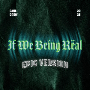 If We Being Rëal (Epic Version|Explicit)