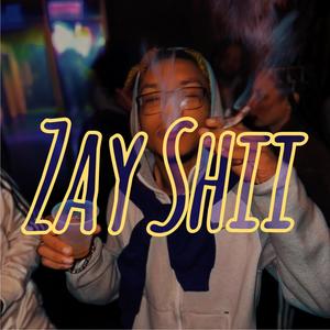 Zay Shii (Explicit)