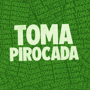 TOMA PIROCADA (Explicit)
