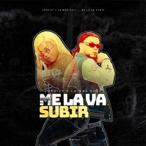 Me la Va Subir (Explicit)