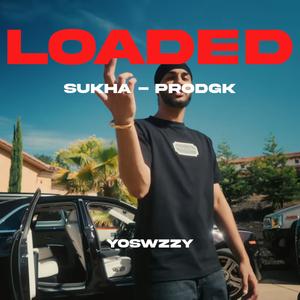 Loaded (feat. Sukha & Prodgk) (Explicit)