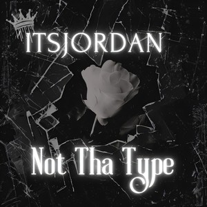 Not Tha Type