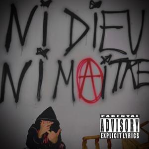 NI DIEU NI MAÎTRE (Explicit)