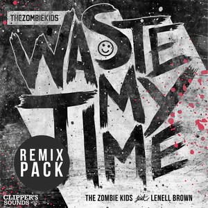 Waste My Time (Both Face Remix)