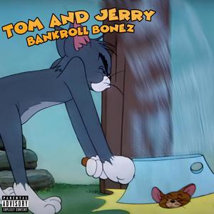 Tom and Jerry (Explicit)