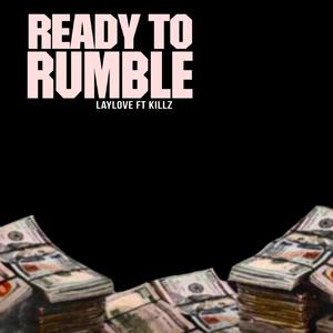 Ready to rumble (feat. killz) (Explicit)