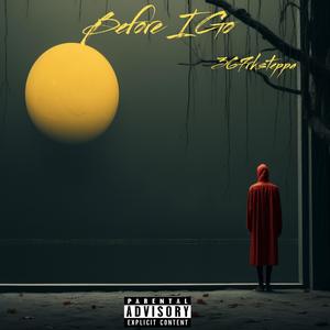 Before I Go (Explicit)