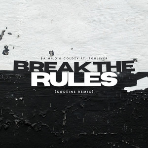 Break The Rules (feat. Touliver) [KØDEINE Remix]