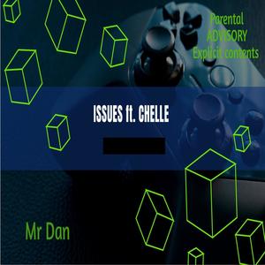 Issues (feat. (feat. Chelle)) (Explicit)