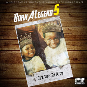 Born A Legend 5 (Explicit)