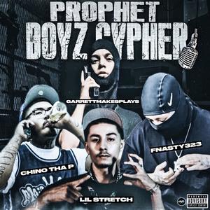 PROPHETBOYZ CYPHER (feat. Fnasty323, Chino Tha P & Lil Stretch) (Explicit)
