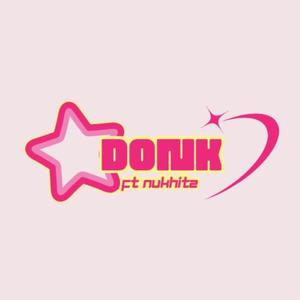 Donk (feat. NukHits) [Explicit]