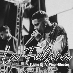 La Fulana (Flicho dj & Yinar Efecto Remix)