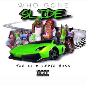 Who Gone Slide (Explicit)