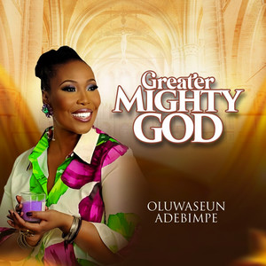 Greater Mighty God