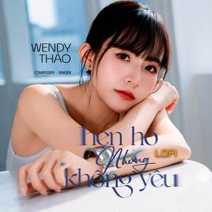 Hẹn Hò Nhưng Không Yêu (Lofi)