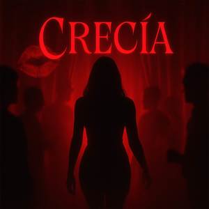 Crecía (Explicit)