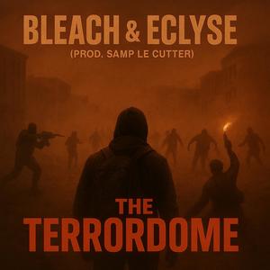 The Terrordome (feat. Eclyse & Samp Le Cutter) (Explicit)