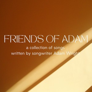 Friends of Adam (Explicit)