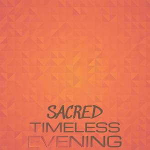 Sacred Timeless Evening