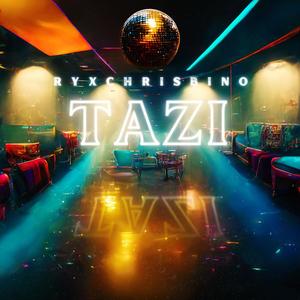 Tazi (feat. Chris Bino) (Explicit)