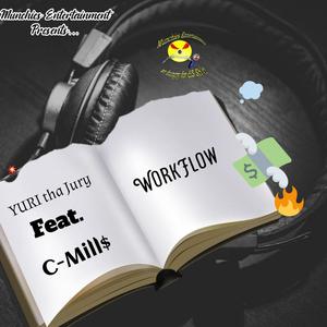 Workflow (feat. C-Mill$) [Explicit]