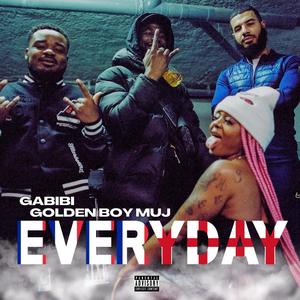 Everyday (feat. Golden Boy Muj) (Explicit)