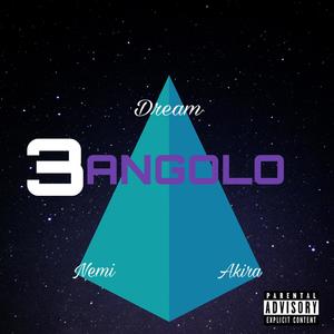 3ANGOLO (feat. Nemi & Akira) (Explicit)