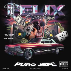 Puro Jefe (feat. Mike Mena, Doer 821 & Fatal Primero) (Explicit)