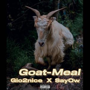 GoatMeal (feat. SayOw) (Explicit)