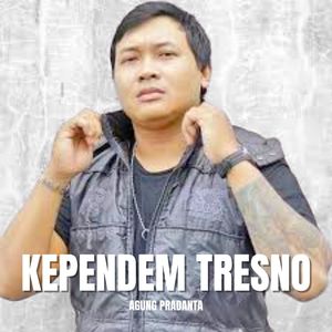 KEPENDEM TRESNO