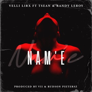 Nam'e (feat. Tsean & Randy Leroy) [Explicit]