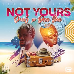 Not Yours (Explicit)