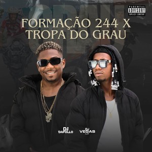 Formação 244 X Tropa do Grau (Explicit)