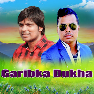 Bijay Thapa - Garibka Dukha